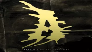 ATTILA - Don´t Be Basic (Guilty Pleasure)