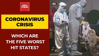 Coronavirus Crisis: Five Worst Hit States In India; Maharashtra, Karnataka, Kerala, U.P & Tamil Nadu