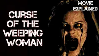 The Curse Of The Weeping Woman (2019)  | Movie Explanation | Real Story Of La Llorona (Hindi)