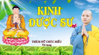 KINH DƯỢC SƯ (Có Chữ) Nghe Bệnh Tật TIÊU TRỪ - TN Chúc Hiếu Trì Tụng