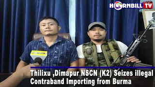 NSCN (K) SEIZES ILLEGAL CONTRABAND IMPORTED FROM BURMA; CASE UNDER INVESTIGATION