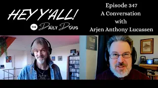 A Conversation with Arjen Anthony Lucassen (Ayreon/Star One) | The Daily Doug (Episode 347)