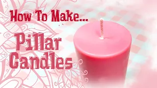 Candle Making - Pillar Candle