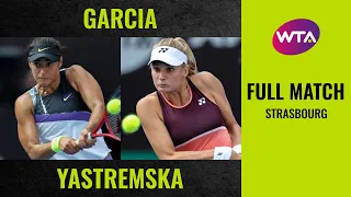 Caroline Garcia vs. Dayana Yastremska | Full Match | 2019 Strasbourg Final