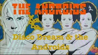 The Androids – Disco Dream and the Androids