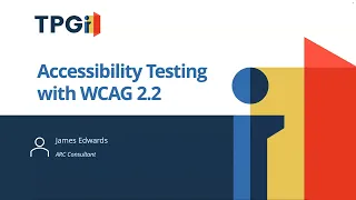 Accessibility Testing with WCAG 2.2