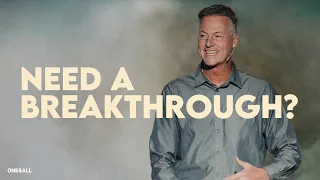 Need a Breakthrough? (Full Service) | Jeff Vines