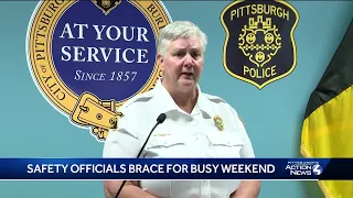 Pittsburgh safety officials bracing for busy weekend