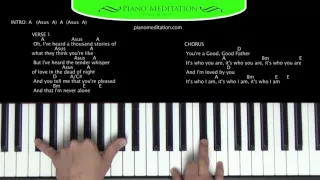 Good Good Father - How to Play on the Piano | A