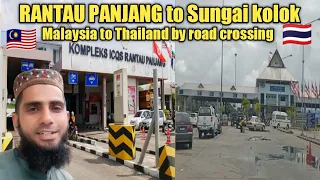 Malaysia to Thailand crossing border by road||RANTAU PANJANG to Sungai kolok||#2023 #travel