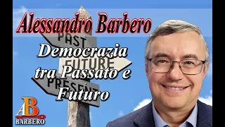 Alessandro Barbero - Democrazia, tra Passato e Futuro