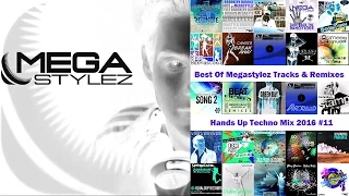 Hands Up Techno Mix 2016 #11 (Megastylez Special)