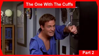 Friends - The One With The Cuffs (S4E3) | Part 2/2