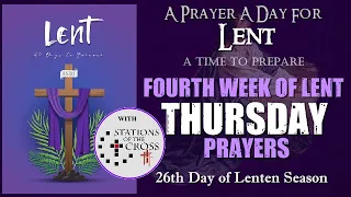 26TH DAY PRAYER A DAY FOR LENT - FOURTH WEEK OF LENT - THURSDAY PRAYERS WITH STATIONS OF THE CROSS