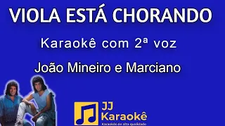 Viola está chorando - João Mineiro e Marciano - Karaokê com 2ª voz (cover)