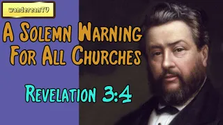 Revelation 3:4  -  A Solemn Warning For All Churches || Charles Spurgeon’s Sermon