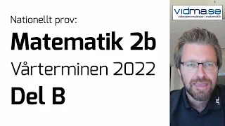 Matematik 2b. Nationellt prov VT 2022, Del B.