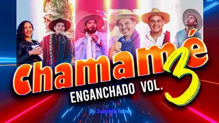 🔥🔥🔥 CHAMAME ENGANCHADO VOL. 3 | Christian Herrera, Hernán Arias, Lázaro Caballero y más!