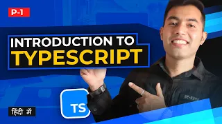 Typescript Tutorial in Hindi #1: Introduction to Typescript with Advantages & Disadvantages