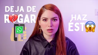 Si dejas de rogar, te va a extrañar: Haz ésto | Enamórate de ti