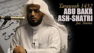 Abu Bakr Ash-Shatri - Juz 'Amma - Taraweeh 1432