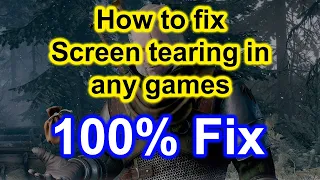 How to fix screen tearing in any games| *100% Fix*