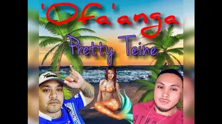 'OFA'ANGA PRETTY TEINE | PRINCE CHIO FEAT. DANIEL RL MARTIN