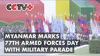 Myanmar Marks 77th Armed Forces Day with Military Parade