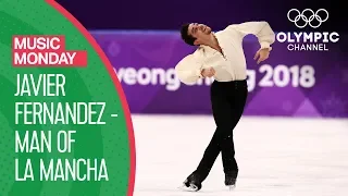 Javier Fernandez' "Man of La Mancha" performance at PyeonChang 2018 | Music Monday