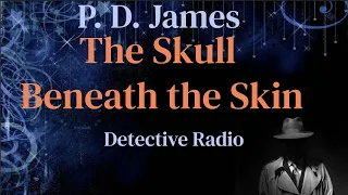 P.D. James - The Skull Beneath the Skin (Detective Series)