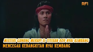 MISTERI GUNUNG MERAPI II: TITISAN ROH NYAI KEMBANG (1990) FULL MOVIE HD