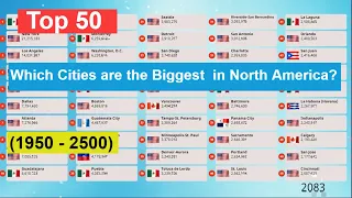 Top 50 | Which Cities are the Biggest  in North America? (1950 - 2500)