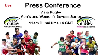 Asia Rugby Men’s & Women’s Sevens Series #PressConference