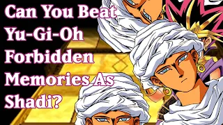 Can you beat YuGiOh Forbidden Memories as Shadi?