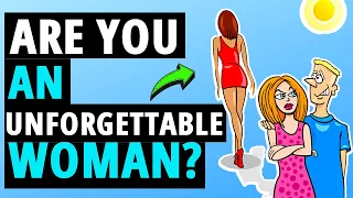 10 Traits Of An Unforgettable Woman