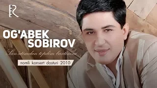 Og'abek Sobirov - San'atimdan topdim baxtimni nomli konsert dasturi 2010