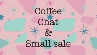 Coffee, Chat & a Small Sale