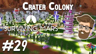 Planned Community (Crater Colony Part 29) - Surviving Mars Below & Beyond Gameplay
