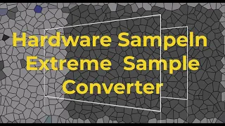 Hardware Sampeln With Extreme Sample Converter