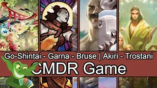 Go-Shintai vs Garna vs Bruse Tarl & Akiri vs Trostani EDH / CMDR game play for Magic: The Gathering