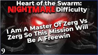 Heart of the Swarm: NIGHTMARE Difficulty! - pt 9