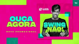 Luka Bass - Swing Não (Áudio Oficial - Completo)