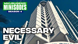 Necessary Evil - Mkurugenzi Minisodes 4 Ep 9