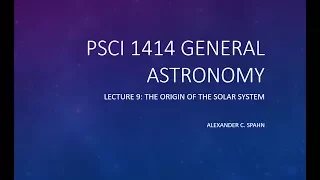 General Astronomy: Lecture 9 - The Origin of the Solar System