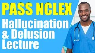 Pass NCLEX Delusions and Hallucinations Lecture  | How To Pass The NCLEX | NCLEX Study Plan