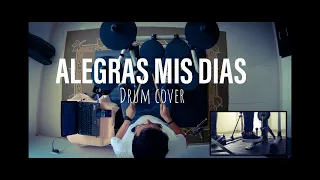 Alegras Mis Días - Su Presencia (Drum cover)