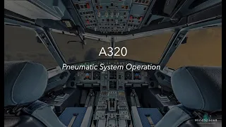 A320 Pneumatic System Operation