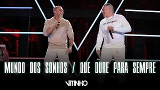 VITINHO - Mundo dos Sonhos / Que Dure Para Sempre Feat. Salgadinho