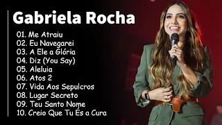 Me Atraiu,..COMPLETO || Gabriela Rocha || Os melhores hinos em nossos corações #gospel#GabrielaRocha