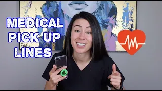 Real Doctor Reacts to Medical Pick Up Lines